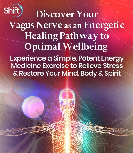 Discover Your Vagus Nerve As An Energetic Healing Pathway To Optimal